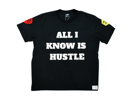 Black t-shirt with 'ALL I KNOW IS HUSTLE' text on a white background