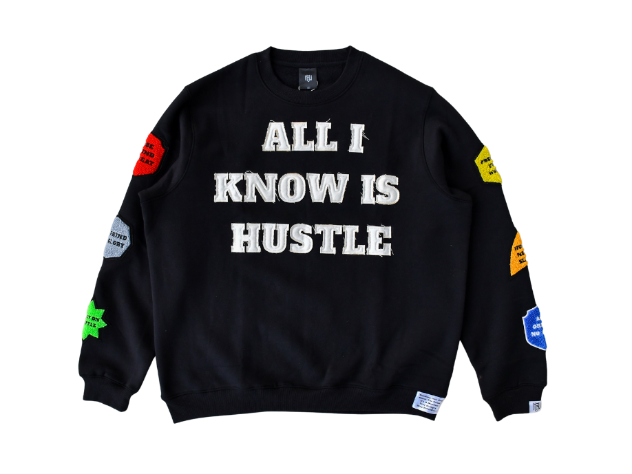 ALL I KNOW IS HUSTLE - CREWNECK SWEATSHIRT 3rue Vizion