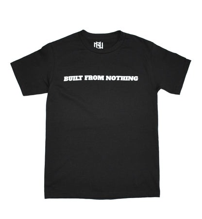 Built From Nothing Tee