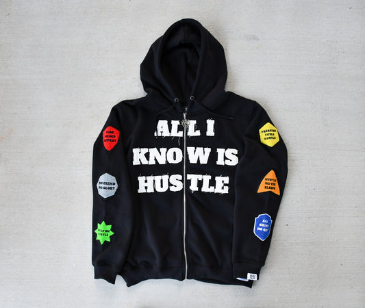 ALL I KNOW IS HUSTLE - ZIP-UP HOODIE